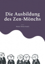 Suzuki, Daisetz Teitaro : Die Ausbildung des Zen-Mönchs