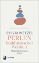 Wetzel, Sylvia : Perlen buddhistischer Weisheit 