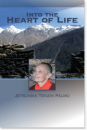 Tenzin Palmo, Jetsunma : Into the Heart of Life