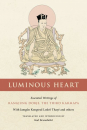 The Third Karmapa : Luminous Heart