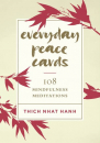 Thich Nhat Hanh : Everyday Peace Cards 108 Mindfulness Meditations