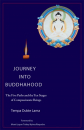 Tempa Dukte Lama : Journey into Buddhahood: The Five Paths and the Ten Stages of Compassionate Beings
