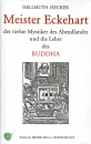 Hellmuth Hecker : Meister Eckehart - Der tiefste Mystiker des Abendlandes und die Lehre des Buddha