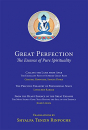 Shyalpa Tenzin Rinpoche : Great Perfection: The Essence of Pure Spirituality