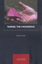 Barbara Gerke : Taming the Poisonous: Mercury, Toxicity, and Savety in Tibetan Medical Practice