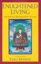 Tulku Thondup : Enlightened Living: Teachings of Tibetan Buddhist Masters