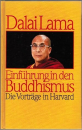 Dalai Lama : Einführung in den Buddhismus. Die Vorträge in Harvard