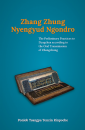 Zhang Zhung Nyengyud Ngondro : The Preliminary Practices to Dzogchen according to the Oral Transmission to Zhangzhung