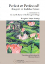 Perfect or Perfected? Rongton on Buddha-Nature : A Commentary on the fourth chapter of the Ratnagotravibhaga