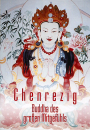 Chenrezig - Buddha des Mitgefühls